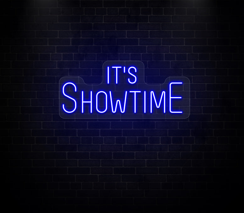Its Showtime Neon Sign