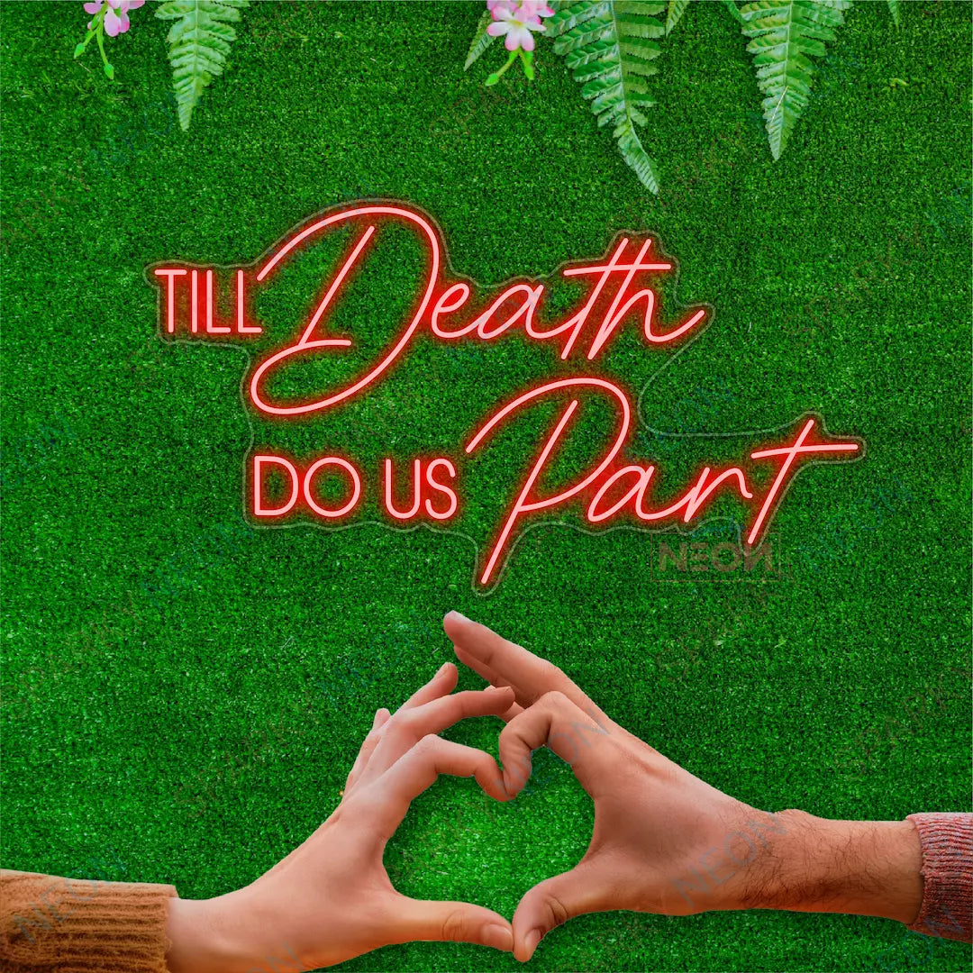 Til Death Do Us Part Neon Sign