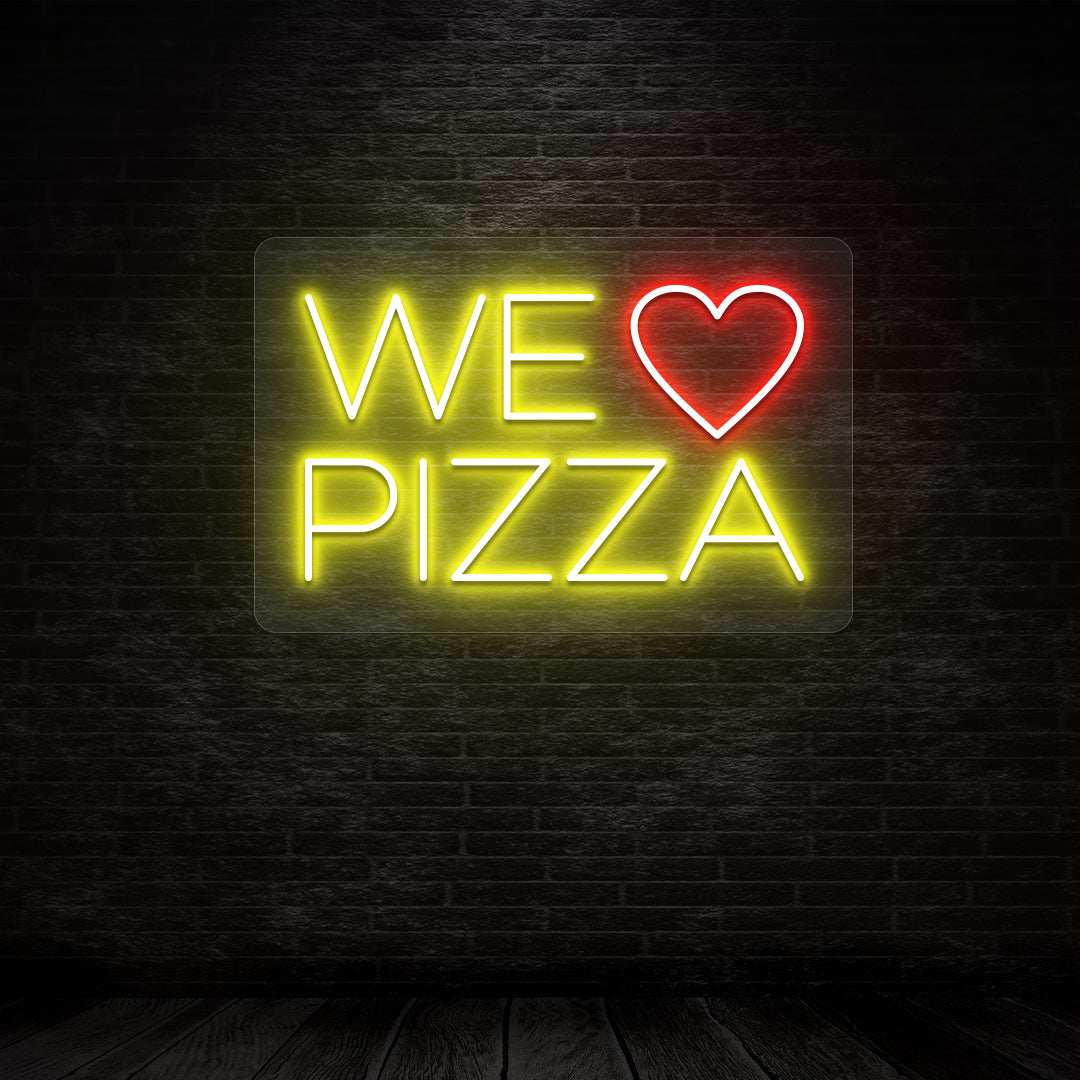 We Love Pizza Neon Sign