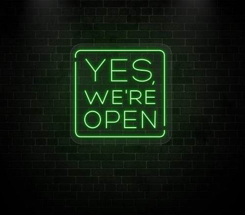 Yes We're Open Neon Sign