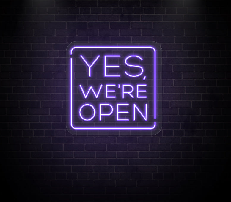 Yes We're Open Neon Sign