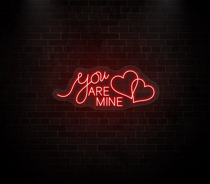 You Are Mine Neon Sign