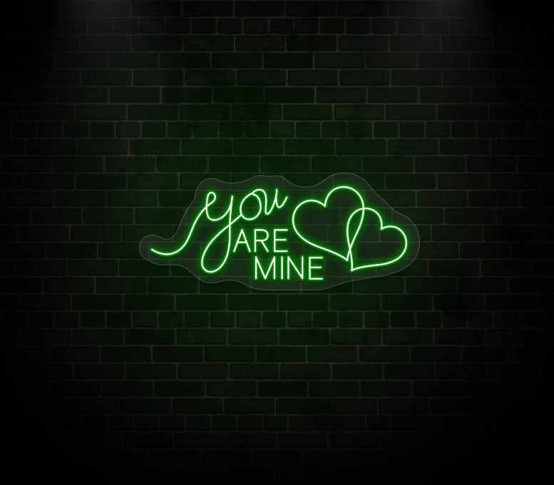 You Are Mine Neon Sign