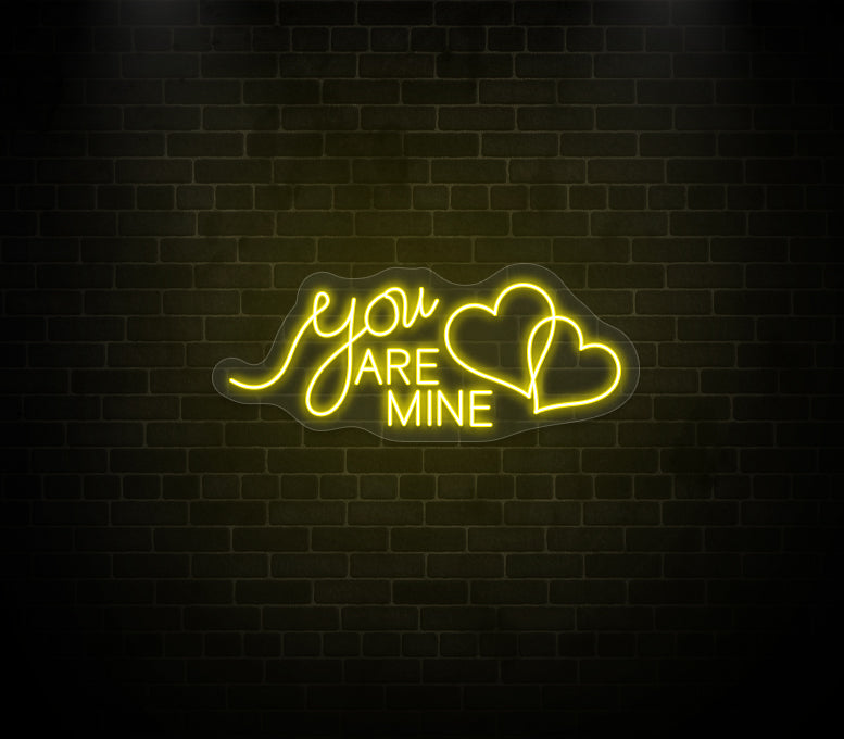 You Are Mine Neon Sign