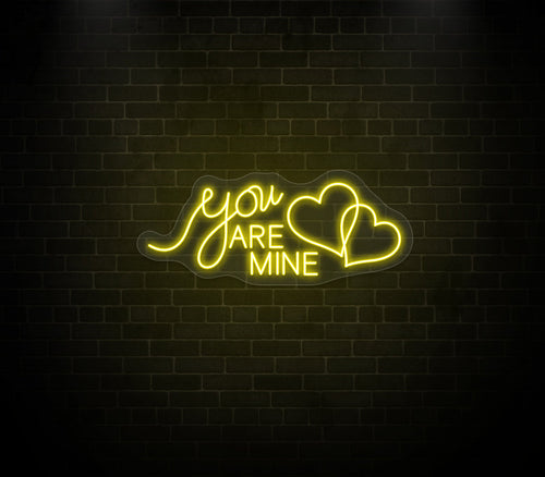 You Are Mine Neon Sign