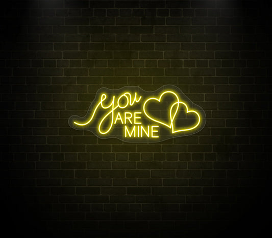 You Are Mine Neon Sign