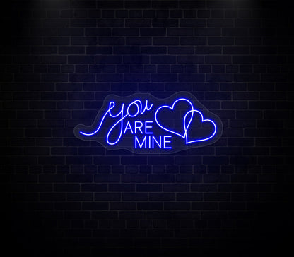 You Are Mine Neon Sign