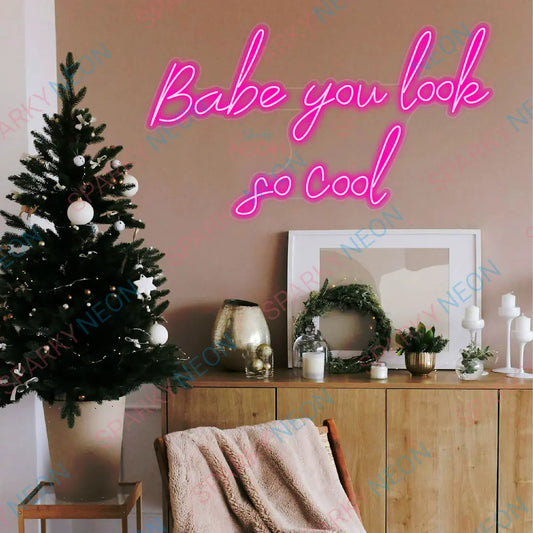 Babe You Look So Cool Neon Led Light