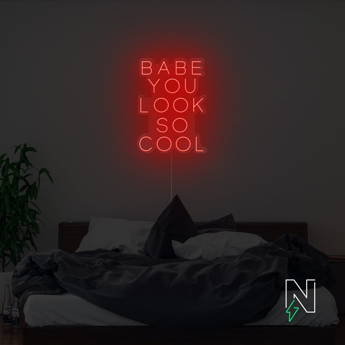 Babe You Look So Cool Neon Sign