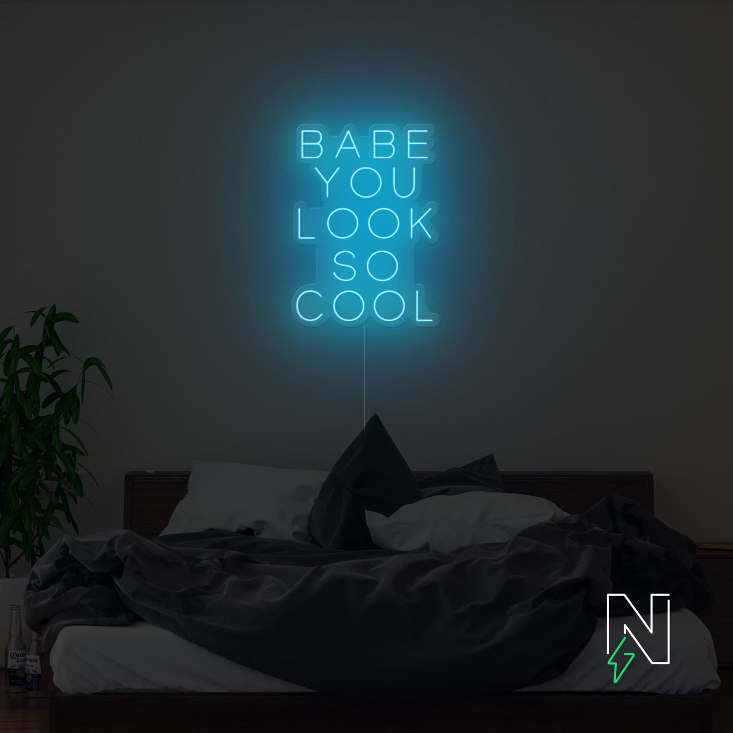 Babe You Look So Cool Neon Sign