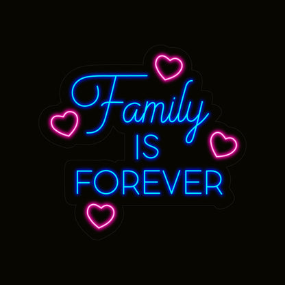 Family is Forever Neon Light Sign