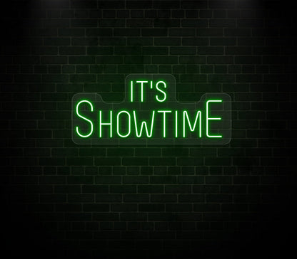 Its Showtime Neon Sign