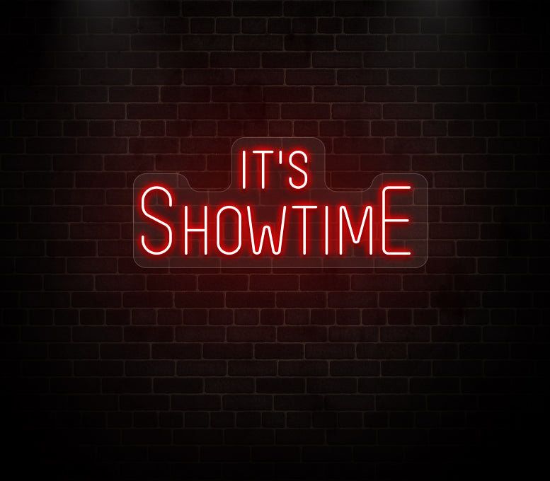 Its Showtime Neon Sign