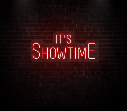 Its Showtime Neon Sign