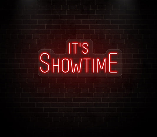 Its Showtime Neon Sign