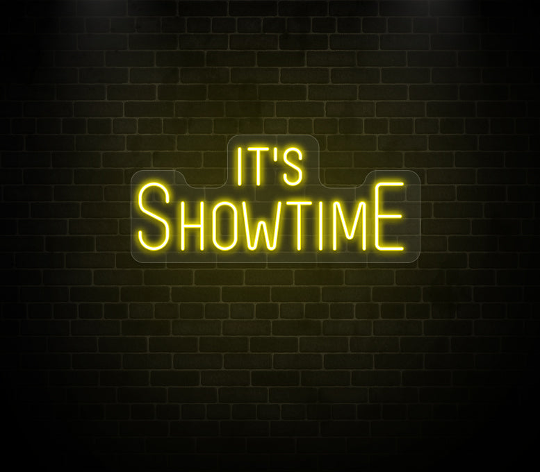 Its Showtime Neon Sign