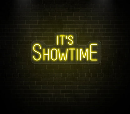 Its Showtime Neon Sign