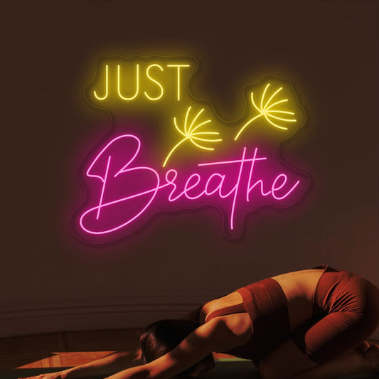 Just Breathe Neon Sign