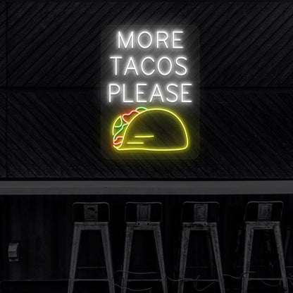 More Tacos Please Neon Sign