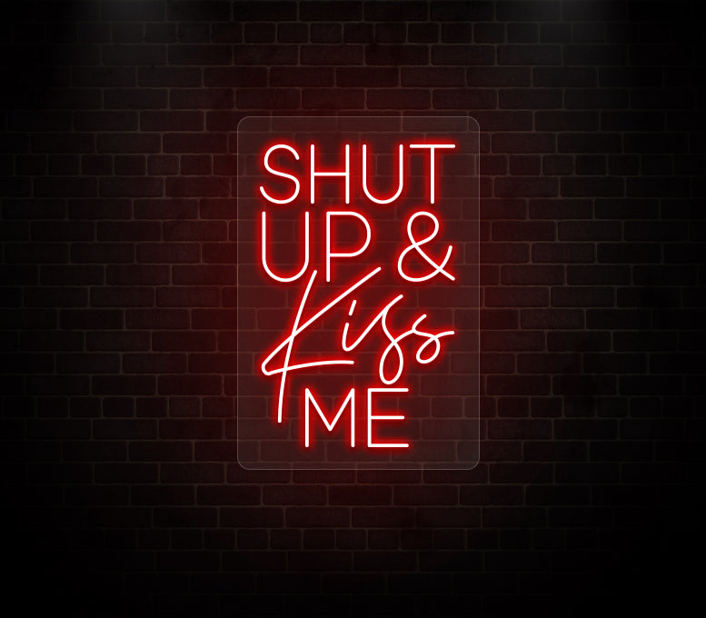Shut Up & Kiss Me Neon Sign LED Light