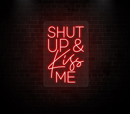 Shut Up & Kiss Me Neon Sign LED Light