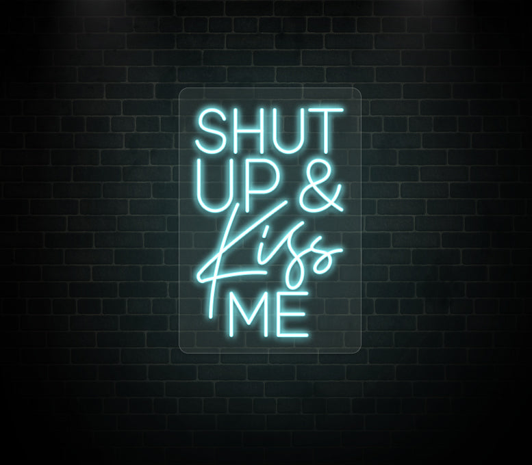 Shut Up & Kiss Me Neon Sign LED Light