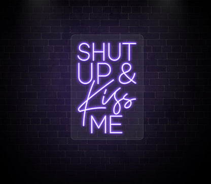 Shut Up & Kiss Me Neon Sign LED Light