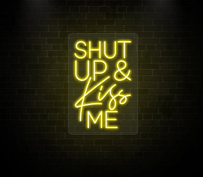 Shut Up & Kiss Me Neon Sign LED Light