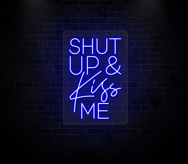 Shut Up & Kiss Me Neon Sign LED Light