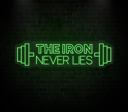 The Iron Never Lies Neon Sign