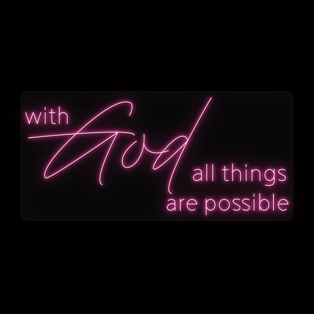 With God All Things Are Possible Neon Sign