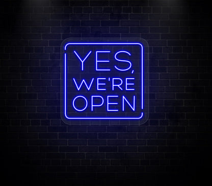 Yes We're Open Neon Sign