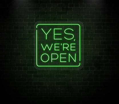 Yes We're Open Neon Sign