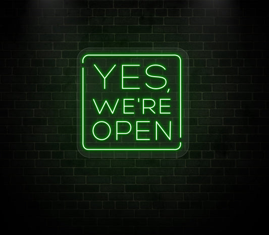 Yes We're Open Neon Sign
