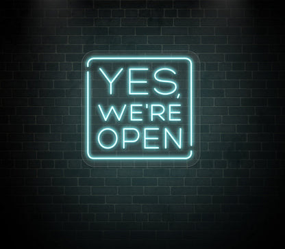 Yes We're Open Neon Sign