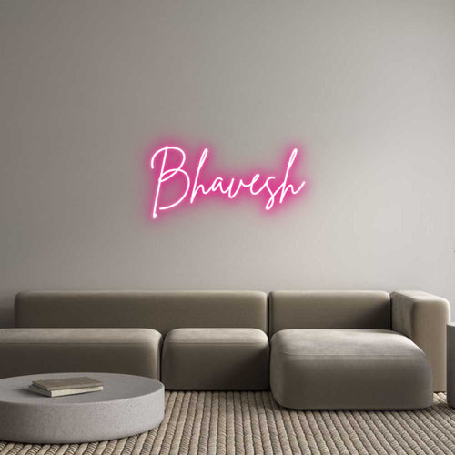 Custom Neon: Bhavesh
