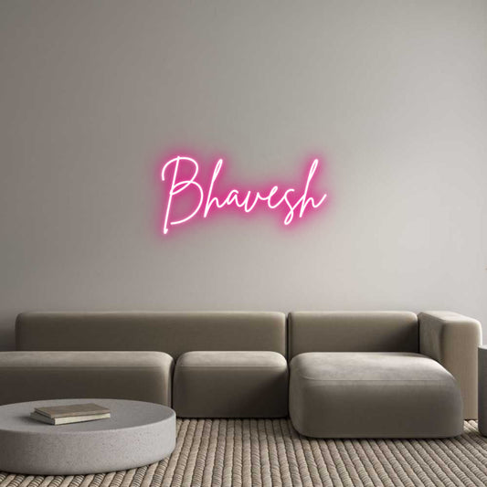 Custom Neon: Bhavesh
