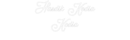 Custom Neon: Hardik Kedia
...