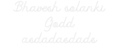 Custom Neon: Bhavesh solan...