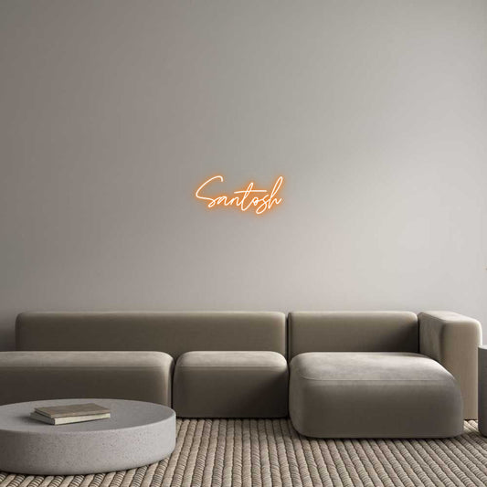 Custom Neon: Santosh