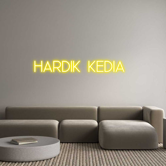 Custom Neon: Hardik Kedia