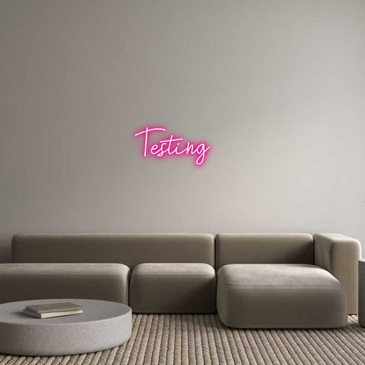 Custom Neon: Testing