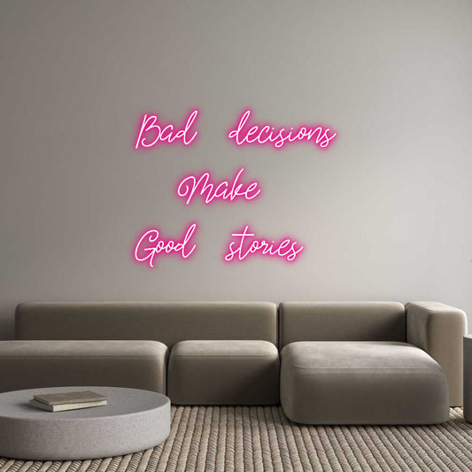 Custom Neon: Bad decisions...