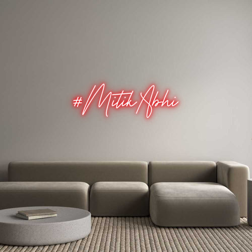 Custom Neon: #MitikAbhi