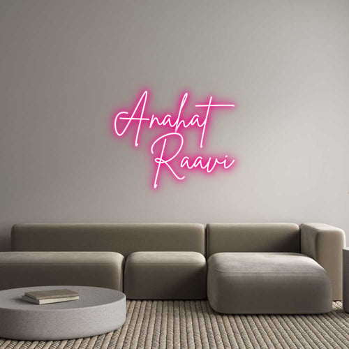 Custom Neon: Anahat
Raavi