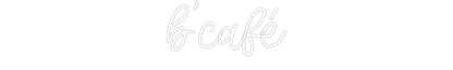 Custom Neon: b'café