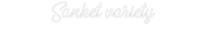 Custom Neon: Sanket variety