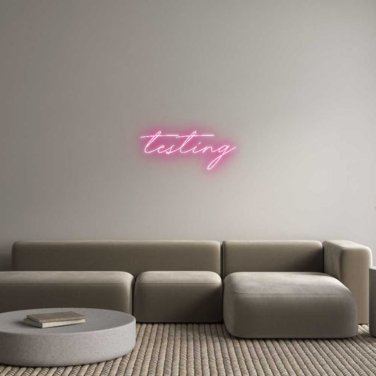 Custom Neon: testing